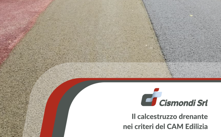 Il calcestruzzo drenante nei criteri del CAM Edilizia