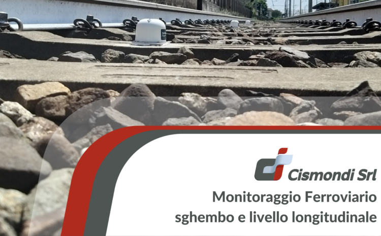 Monitoraggio Ferroviario sghembo e livello longitudinale
