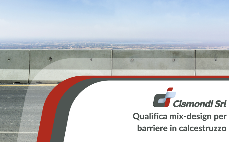 Qualifica mix-design per barriere in calcestruzzo