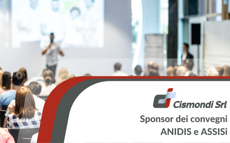 Cismondi sponsor dei convegni ANIDIS e ASSISi presso il Politecnico di Torino