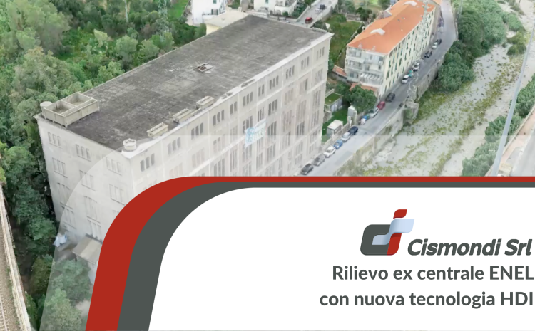 Rilievo ex centrale ENEL con nuova tecnologia HDI